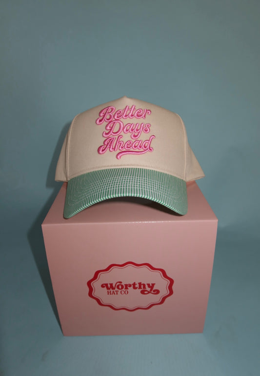 Better Days Ahead Hat